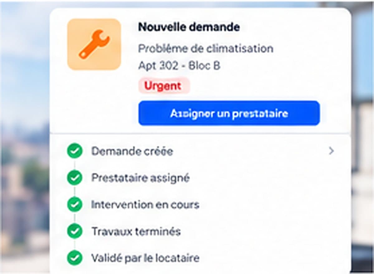 Une nouvelle demande de maintenance : problème de climatisation, appartement 302, bloc B, urgente ; demande créée, prestataire assigné, intervention en cours, travaux terminés, validé par le locataire